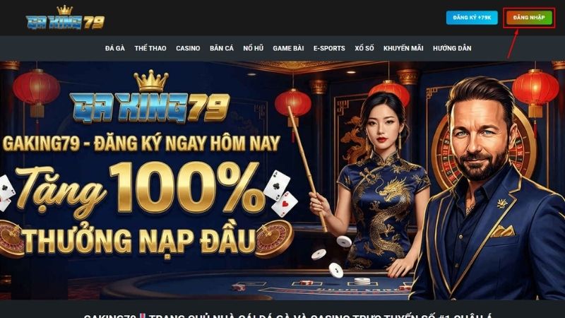 Truy cập vào trang chủ GAKING79 và chọn mục “Đăng nhập” ngay trên giao diện chính 