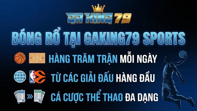 Giới Thiệu Cá Cược Bóng Rổ Tại GAKING79