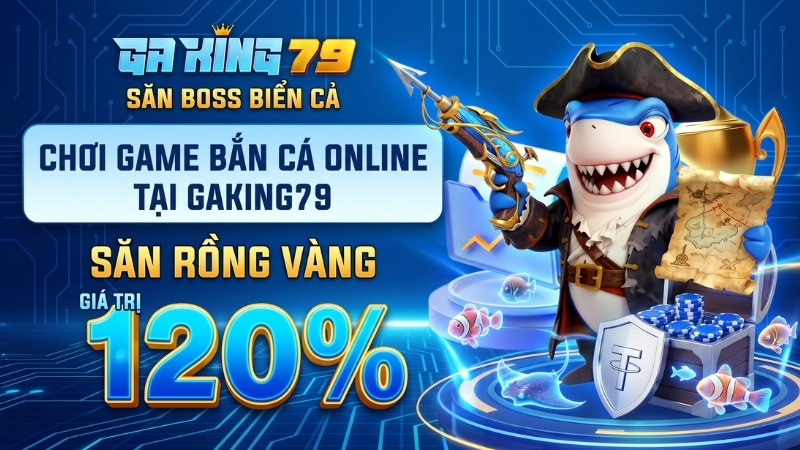 Sản phẩm Bắn cá online tại GAKING79